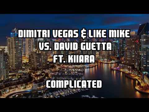 Dimitri Vegas & Like Mike VS David Guetta Ft. Kiiara - Complicated [LYRICS] HQ