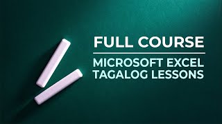 MICROSOFT EXCEL - TAGALOG LESSONS - FULL COURSE screenshot 3