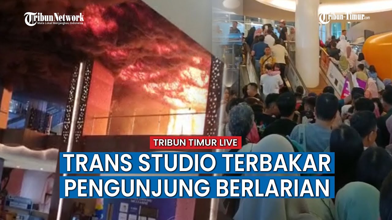 🔴 Trans Studio Mall Kebakaran, Pengunjung Panik Berlarian Menyelamatkan diri