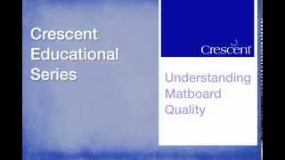 Understanding Matboard Quality