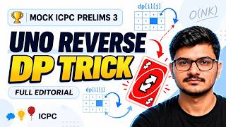 UNO Reverse DP Trick | Mock ICPC Prelims Contest 3 | Video Editorial