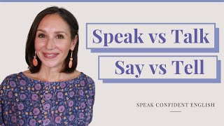 Say vs Tell | Speak vs Talk: Understand Confusing English Verbs