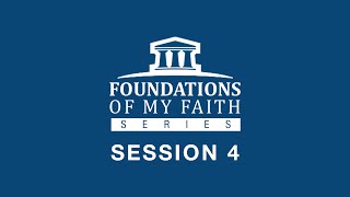 Foundations of My Faith Discipleship Training Session 4