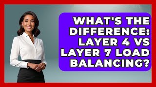 Celebrity What's The Difference: Layer 4 Vs Layer 7 Load Balancing? - Internet Infrastructure Explained Profile