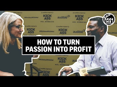 How to Turn your PASSION into PROFIT