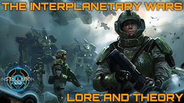 The Interplanetary Wars - Lore and Theory