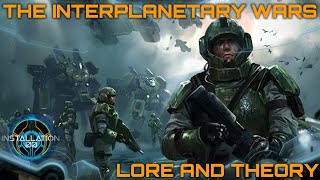 The Interplanetary Wars  Lore and Theory