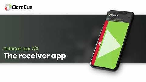 OctoCue tour 2/3: The receiver app