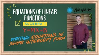 How to Write Equations in Slope-Intercept Form Algebra 1