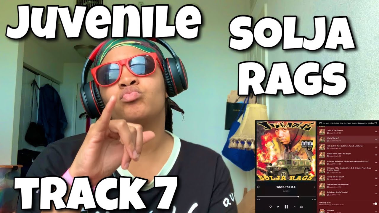 Solja Rags JUVENILE “ SOLJA RAGS ALBUM REACTION “ WHO’S THA M.F. - YouTube
