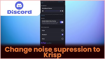 How to Change Noise Suppression to Krisp on Discord