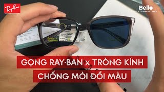 Tròng kính chống mỏi Eyezen, đổi màu Gen S xanh Sapphire lắp kính Ray-Ban tuyệt đẹp tại Bello