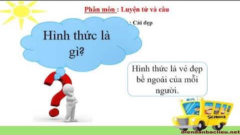 Khối 4- Tuần 23 - Luyện từ và câu - Mở rộng vốn từ - Bài- Cái đẹp - Ngày 19.2.2021
