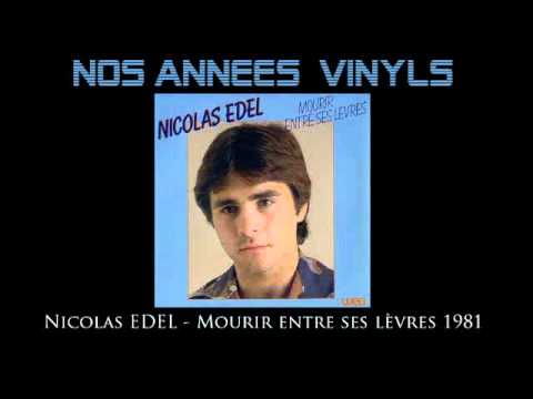Nicolas Edel — Nicolas Edel - Mourir entre ses lèvres 1981