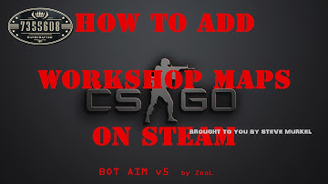 How to add Training map: BOT AIM V5 to your Counterstrike game
