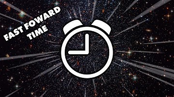 Fast Forward Time