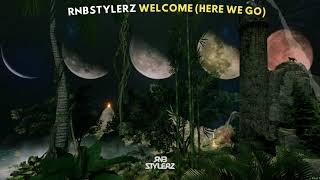 Rnbstylerz - Welcome (Here We Go) Resimi