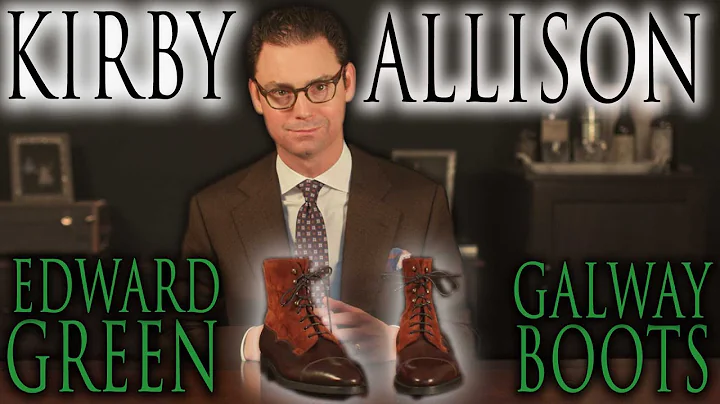 EDWARD GREEN: Galway Boot Review | Kirby Allison