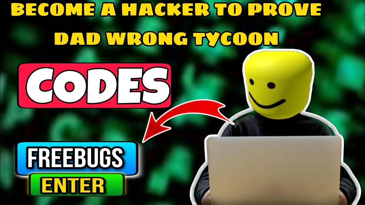 Become a hacker to prove dad wrong tycoon - Roblox