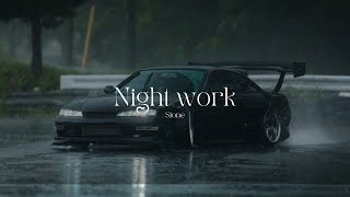 Night Work - Sion (Slowed)