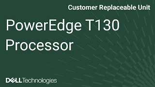 PowerEdge T130: Remove/Install Processor