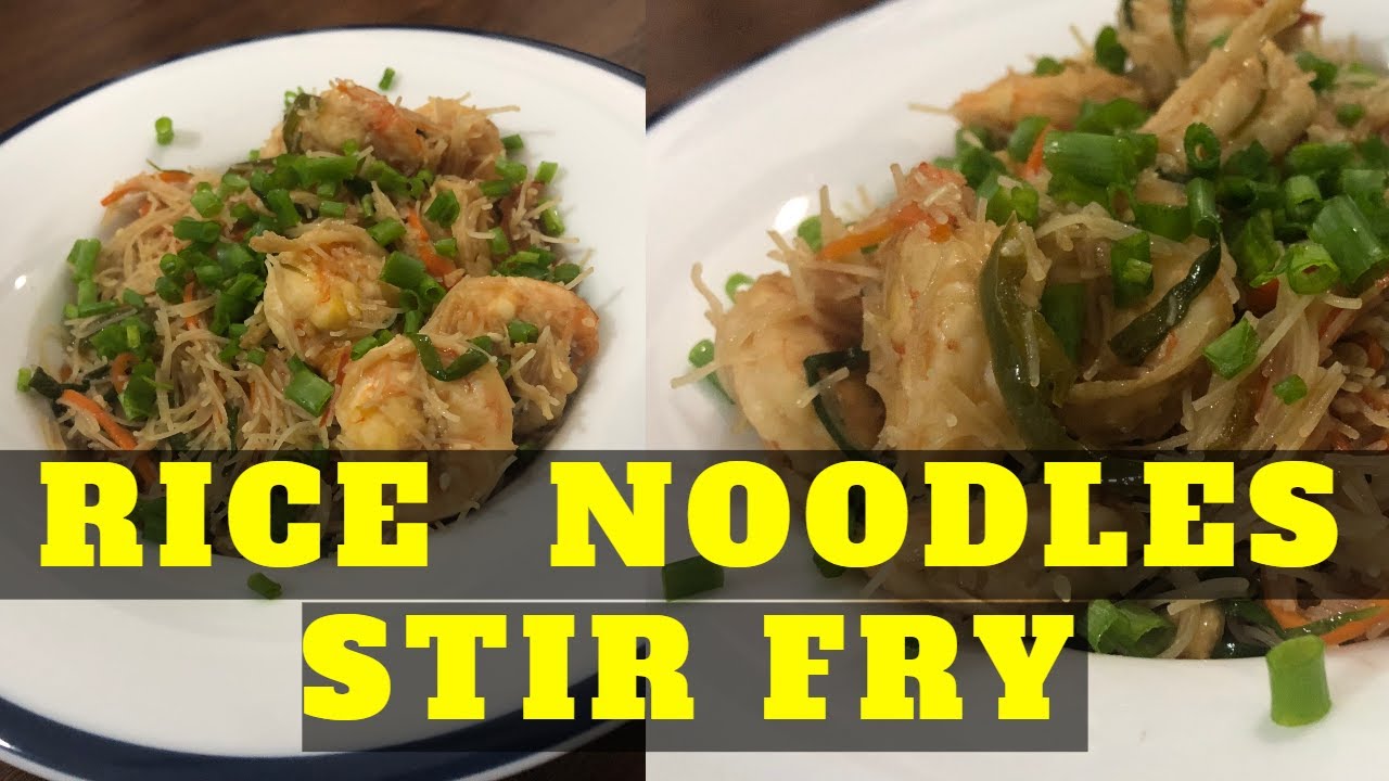 How To Cook Rice Vermicelli Noodles with Shrimp Rice Noodles Stir Fry