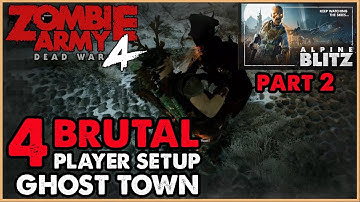 BRUTAL: Ghost Town / 4 Player Setup Solo Run - Zombie Army 4