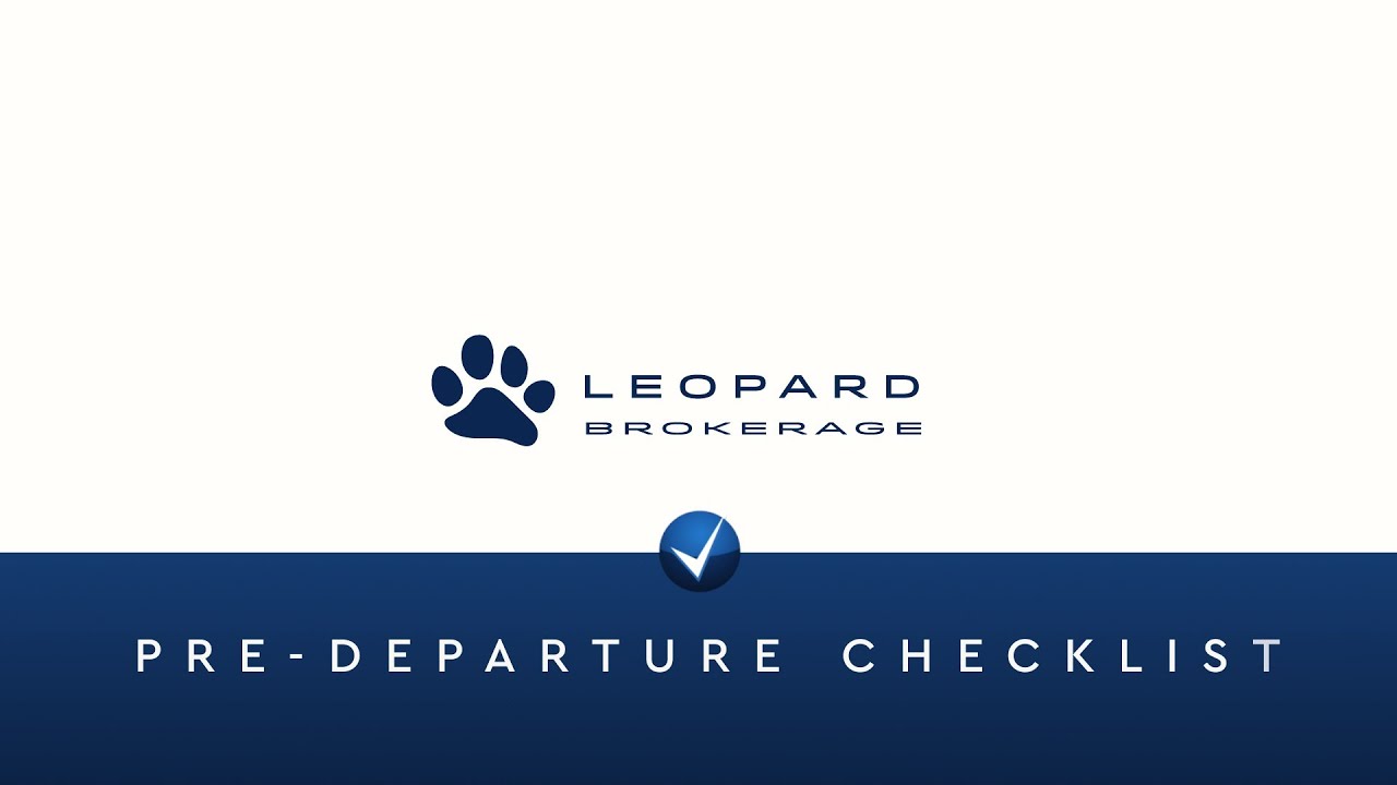 Leopard Brokerage - Pre Departure Checklist