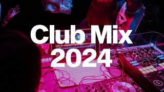 CLUB MIX 2024 | Party Club Dance 2024 | Best Remixes & Mashups Of Popular Songs 2024