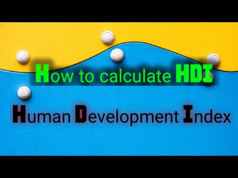 HDI II ની ગણતરી કેવી રીતે કરવી HDI II માનવ વિકાસ સૂચકાંકની ગણતરી