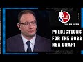 Woj says expect A LOT of trades | 2022 NBA Draft Preview