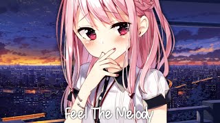 Nightcore ↠ Feel The Melody [S3RL ft. Sara]