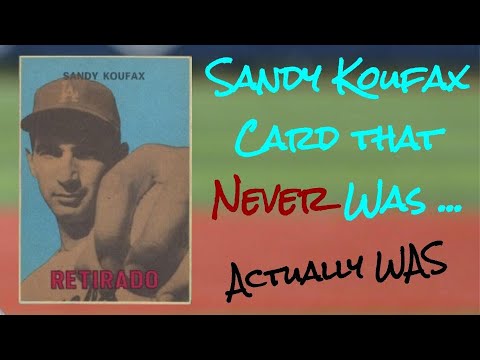 The Sandy Koufax Baseball Card that Never Was ... Actually WAS