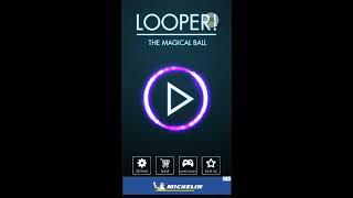 LOOPER - LEVEL 1-10 (For Android & IOS)
