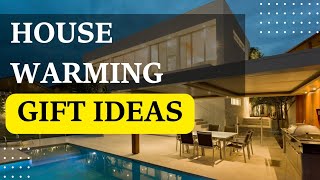 Top 30 Unique Housewarming Gift Ideas for New Homeowners