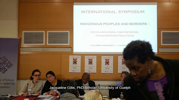 Symposium on Indigenous Peoples & Borders: Jacquel...