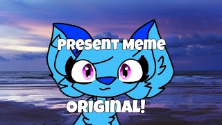 .:Present Meme:. || ORIGINAL {Flipaclip}