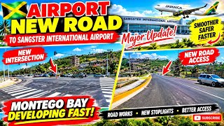 NEW ROAD TO SANGSTER AIRPORT! HUGE CHANGES IN MONTEGO BAY Update