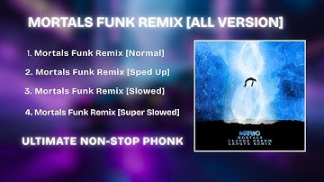 LXNGVX, Warriyo - Mortals Funk Remix [Normal/Sped Up/Slowed/Super Slowed] | Phonk Music