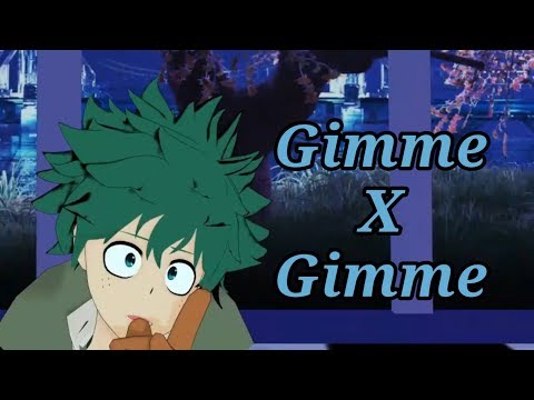 【MMD ヒロアカ/MMD BNHA】 GimmexGimme