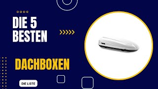 Die 5 Besten Dachboxen Test 2024