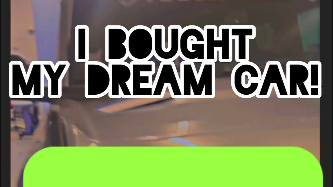 I bought my last dream car 😚🙏🏾 - YouTube