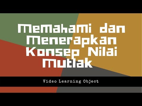 Memahami dan Menerapkan Konsep Nilai Mutlak | Video Learning Object