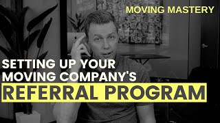 Setting Up Your Moving Company's Referral Program