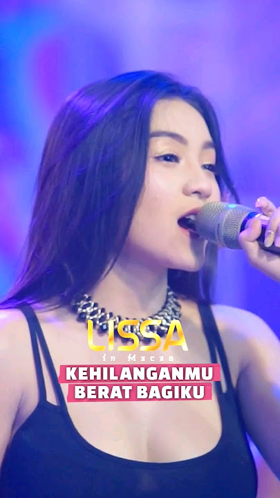 Lissa In Macao - Kehilanganmu Berat Bagiku #lissainmacao #kehilanganmuberatbagiku #dangdutkoplo
