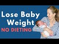 Losing baby weight without dieting
