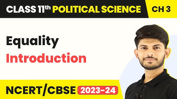 Class 11 Political Science Chapter 3 | Equality - Introduction
