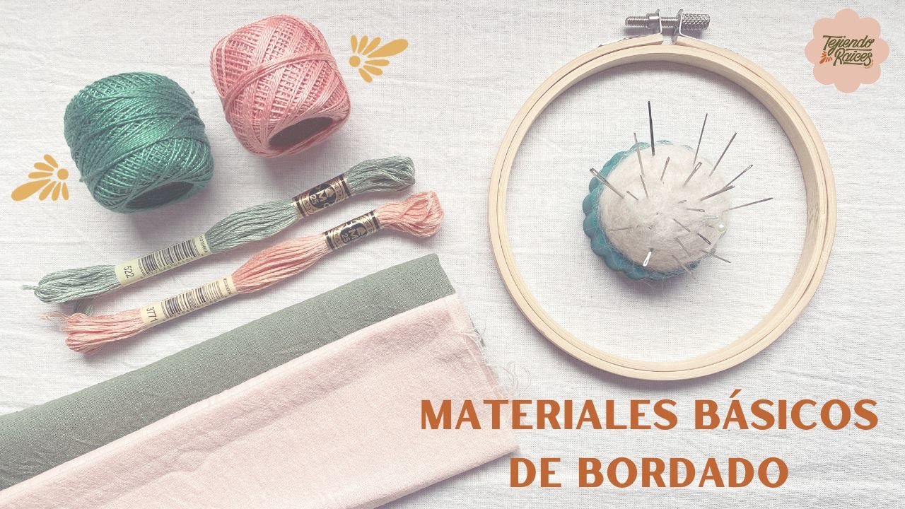 Materiales básicos de bordado a mano: lo mínimo para empezar a bordar si sos principiante!
