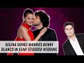 Selena Gomez Marries Benny Blanco In Star-Studded Wedding | Naughty But Nice