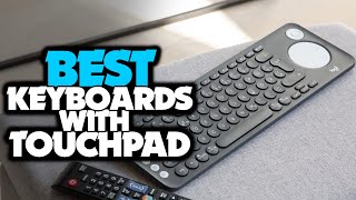 TOP 6: Best Wireless Keyboards with Touchpad For 2022